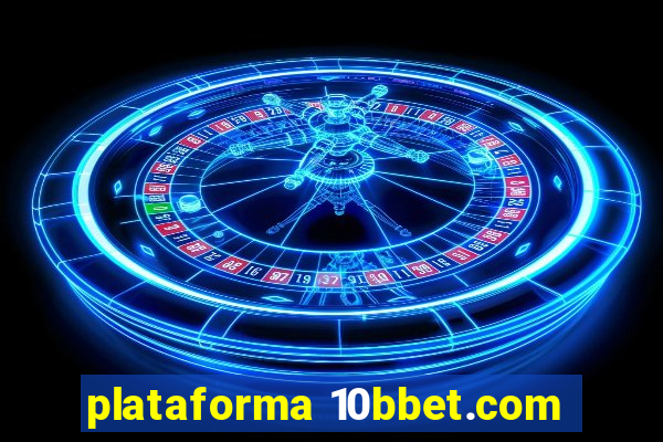 plataforma 10bbet.com